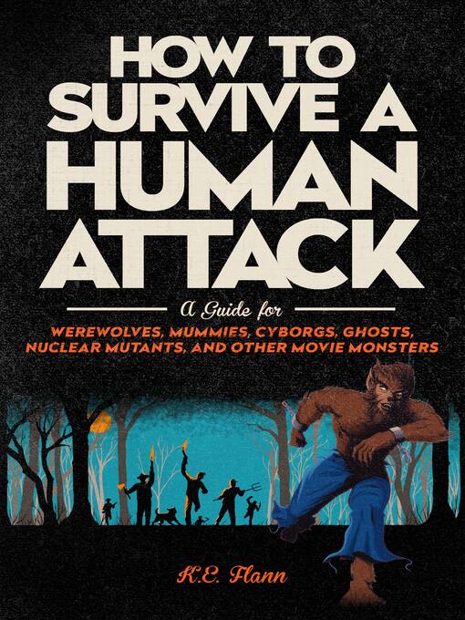 Title details for How to Survive a Human Attack by K. E. Flann - Available